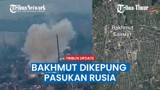 Ukraina Kehilangan Besar Jika Bakhmut Jatuh, Pasukan Rusia Klaim sudah Kepung Wilayah Itu