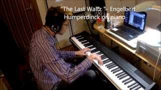 "Last Waltz" by Engelbert Humperdinck - piano interpretation by Huan Tran
