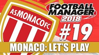 Monaco FM18 | Part 19 | PSG & BILBAO | Football Manager 2018 Beta Let's Play Series