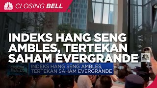 Tertekan Saham Evergrande, Indeks Hang Seng Ambles
