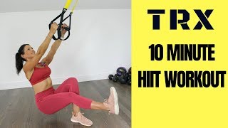 TRX QUICK HIIT - 10 MINUTE WORKOUT