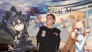Serial Man #2 - Мастера меча онлайн/Sword art online
