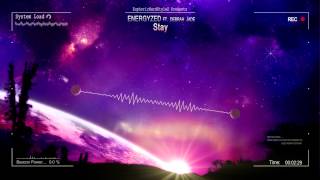 Energyzed ft. Debrah Jade - Stay [HQ Original]