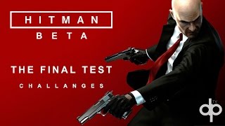 Hitman Beta Mission 2 The Final Test - Challenges Gameplay PS4 1080p