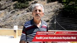 Nazilli Çatak Mahallesinde Heyelan Riski