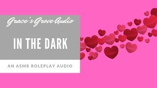 ASMR ❤️ | In The Dark [Girlfriend] [Comfort]