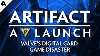 Artifact: A Launch - The Story Of Valve's Digital Card Game Disaster