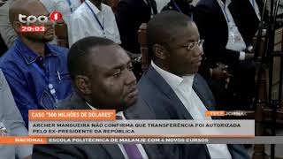 Caso "500 Milhões de Dólares" Archer Mangueira diz que na condição de Valter Filipe não faria t