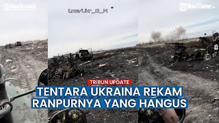 VIRAL!! Beginilah Pemandangan Alat Tempur Ukraina yang Lumpuh Total di Medan Perang