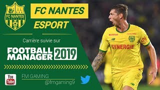 FC NANTES FM19 • #1 Choix tactique
