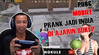 PRANK JADI ORANG INDIA DI AJARIN BOKEP - PUBG MOBILE INDONESIA