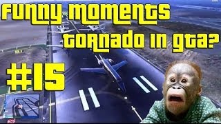 Gta 5 | Funny Moments #15 - Tornado In Gta? [ITA]