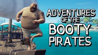 THE BOOTY PIRATES (Sea of Thieves Gameplay)