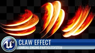 【UE4】Unreal Engine 4 Cascade Particle System Game Effect 【Claw】