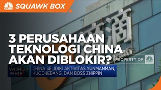 Setelah DIDI, 3 Perusahaan Teknologi China Lain Terancam Diblokir