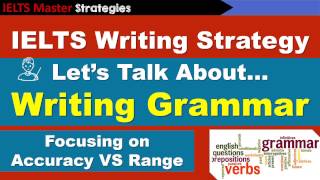 IELTS Writing Grammar - Focus on Accuracy, Not Range