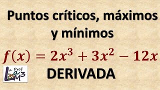 Puntos críticos, máximos y mínimos de una función cúbica | La Prof Lina M3