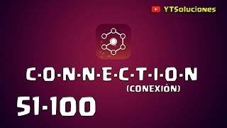 Connection (Conexón soluciones) level 51-100