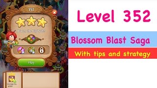 Blossom Blast Saga Level 352 Tips and Strategy Gameplay Walkthrough No Boosters