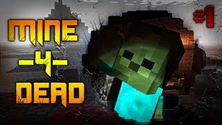 Minecraft: Mine 4 Dead! Zombie Atakuja! [#1]