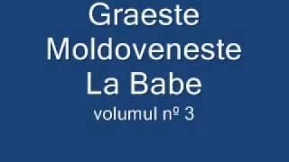 Graeste Moldoveneste - La Babi