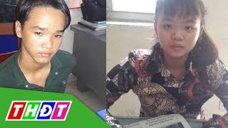 Bắt 2 đối tượng giết người đang lẩn trốn ở Đồng Nai | THDT