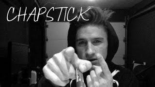 I DON'T GIVE A CHAPSTICK