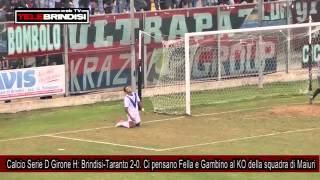 Calcio Serie D Girone H, Brindisi Taranto 2 0  Ci pensano Fella e Gambino al KO della squadra di Mai