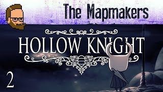 The Mapmakers - Let's Play HOLLOW KNIGHT - Ep2