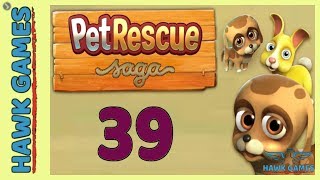Pet Rescue Saga Level 39 Extra Hard - 3 Stars Walkthrough, No Boosters