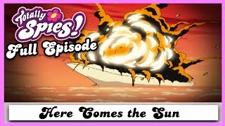 Here Comes the Sun | Series 2, Episode 6 | FULL EPISODE | Totally Spies
