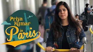 Priya Kumar in Paris - Episode 1 - Airports are my Second Home