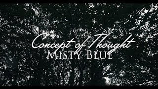 Concept Of Thought - Misty Blue ft. Daisy Drage (Prod. Joe Corfield)