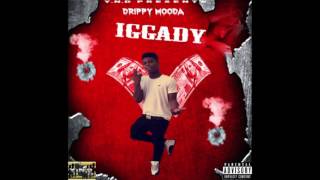 Drippy Mooda - Iggady