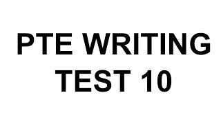 PTE Writing test 10