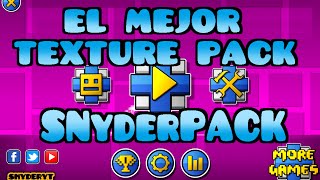 El MEJOR TEXTURE PACK DE GEOMETRY DASH - SNYDERPACK!!!!