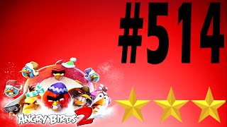 Angry Birds 2-Bamboo Forest Gravity Grove Level-514 Three Star Walkthrough