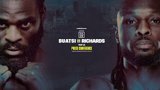 BUATSI vs. RICHARDS PRESS CONFERENCE LIVESTREAM