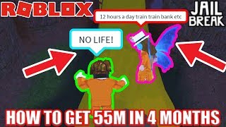 How to get 55 MILLION Jailbreak cash in 4 MONTHS! | Roblox Jailbreak w/RogueBirdie