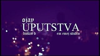 OJay - Uputstva (OFFICIAL VIDEO)