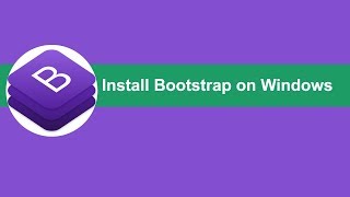 How to Install Bootstrap on Windows