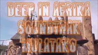 Phantasialand Deep in Afrika Soundtrack 3 Mulatako