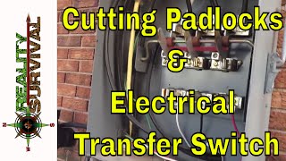 Reality Survival Ranch Ep#4 - Cutting Locks and Electrical Transfer Switch