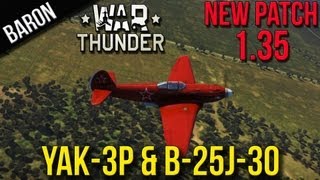 War Thunder Patch 1.35 - Yak-3P & B-25J-30 (Patch 1.35 New Russian Planes)