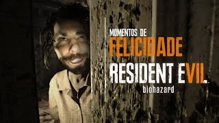Resident Evil 7 - Momentos de Felicidade