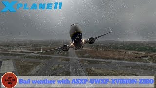 X-PLANE 11 I Bad weather with ASXP-UWXP-XVISION-ZIBO I 1080P