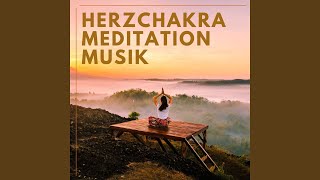 Herzchakra Meditation Musik