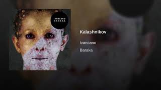 IVANCANO - 02# Kalashnikov (Prod. DeLoRian) BARAKA