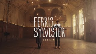 Ferris & Sylvester - Berlin (Official Video)