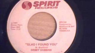 DEBBY DOBBINS - GLAD I FOUND YOU